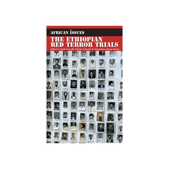 The Ethiopian Red Terror Trials: Transitional Justice Challenged